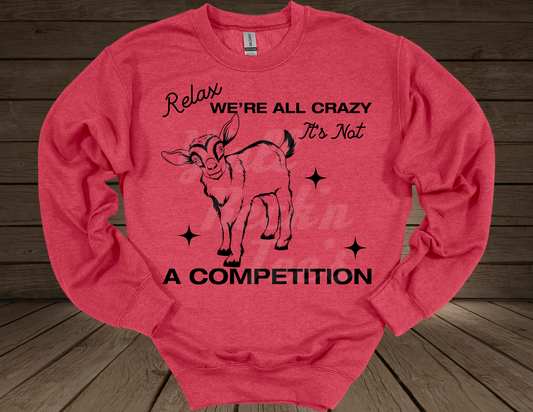 Relax we’re all crazy GOAT