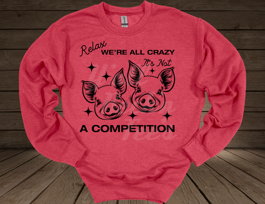 Relax we’re all crazy pig